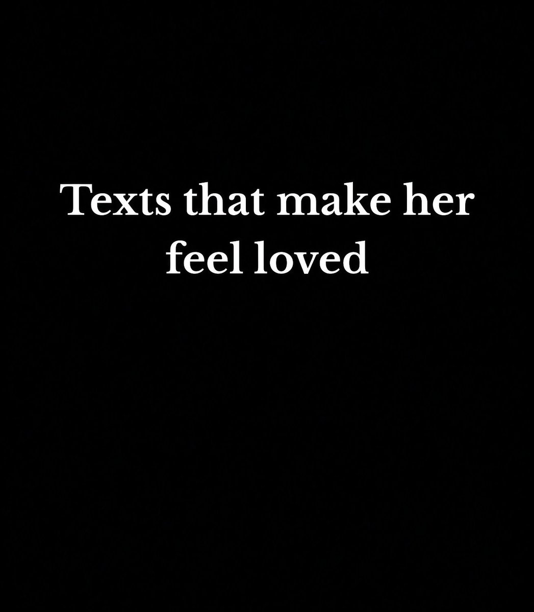 Masculine_print's tweet photo. Texts that make her feel loved

~Thread~ https://t.co/noEdmBKmIy