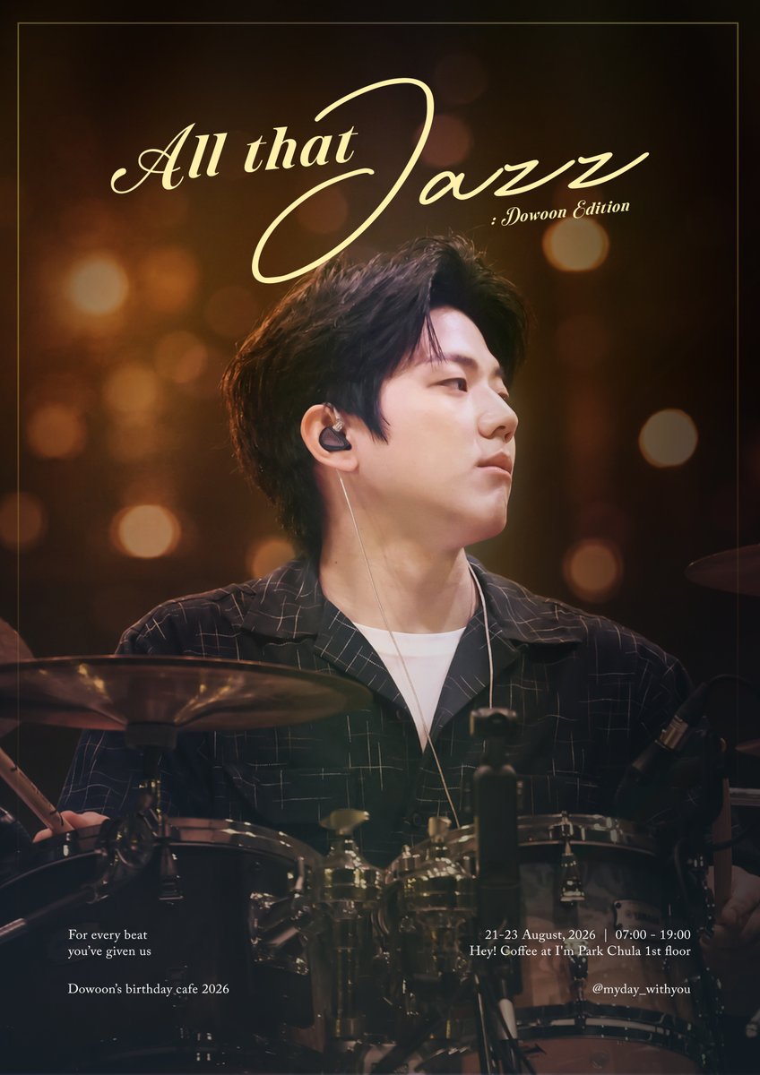 myday_withyou's tweet photo. Dowoon's Birthday Cafe 2026

𝐀𝐋𝐋 𝐓𝐇𝐀𝐓 𝐉𝐀𝐙𝐙: 𝘋𝘖𝘞𝘖𝘖𝘕 𝘌𝘋𝘐𝘛𝘐𝘖𝘕 🥁
𝘍𝘰𝘳 𝘦𝘷𝘦𝘳𝘺 𝘣𝘦𝘢𝘵 𝘺𝘰𝘶'𝘷𝘦 𝘨𝘪𝘷𝘦𝘯 𝘶𝘴. 

───────────────  

💿 21–23 August 2026 · 7AM – 7PM 
💿 Hey! Coffee @ I'm Park Chula

#JazzSession825_DW #myday_withDW https://t.co/Ow6IKTNpRB
