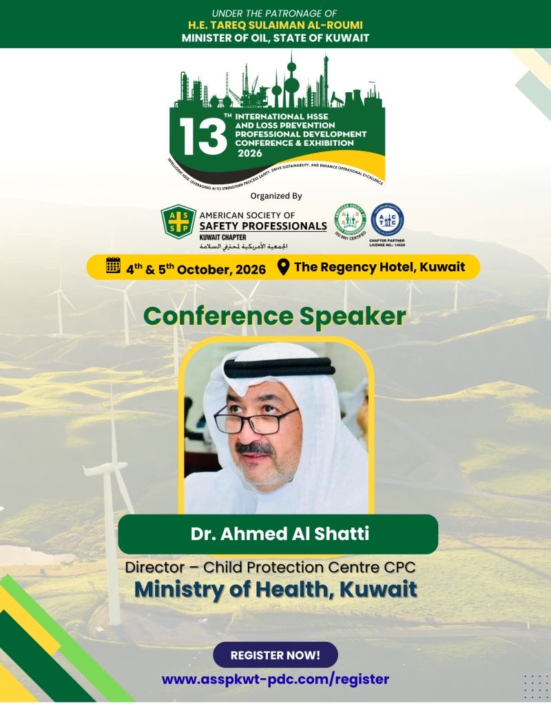 Asspkuwait's tweet photo. Speaker Spotlight: Dr. Ahmad AlShatti, Director of the Child Protection Centre – Ministry of Health, Kuwait, joins us as a distinguished speaker at the 13th International HSSE &amp; Loss Prevention Conference.

📅 4–5 Oct 2026

🔗 Register: https://t.co/cihzZQvG1t https://t.co/Bsr0L6Z7ol