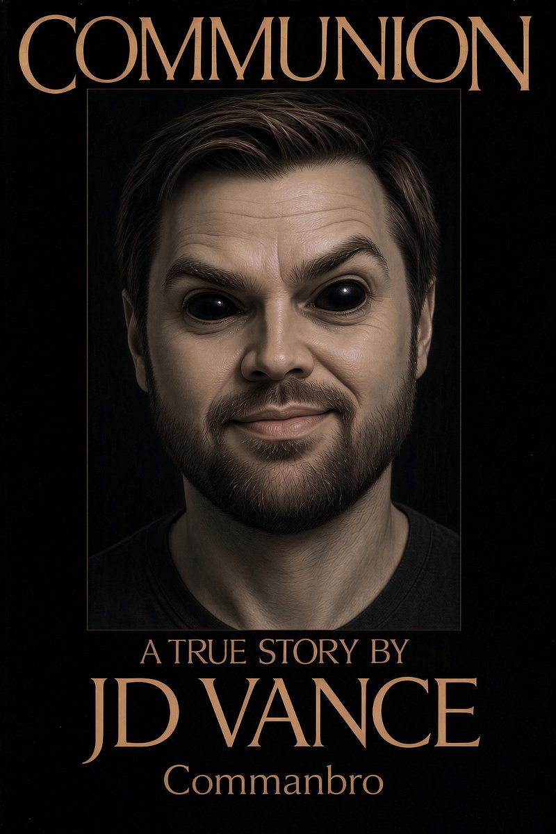 commanbro's tweet photo. Move over Whitley Strieber!

JD Vance is finally giving us UAP alien disclosure!

Was he abducted or was he the abductee..
Find out!
Get yours today! https://t.co/lTbkoK7FjF