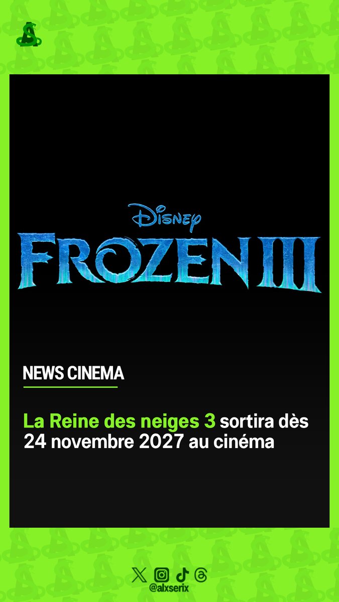 alxserix's tweet photo. Le film #LaReineDesNeiges3 (#FrozenIII) sortira au cinéma dès le 24 novembre 2027.
#Disney https://t.co/elmcWkl3JV