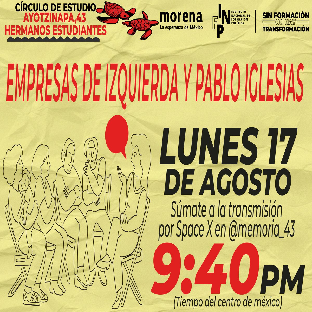 RenaceInfp's tweet photo. Todxs invitadxs al círculo de estudio "Ayotzinapa, 43 Hermanos Estudiantes”
El día de hoy 17 de Agosto a las 21:40 h
🎙️🖥️transmisión por Space en X :
@memoria_43
https://t.co/EipUWBE2am
#FormarParaTransformar https://t.co/bxNJLP0Zdx