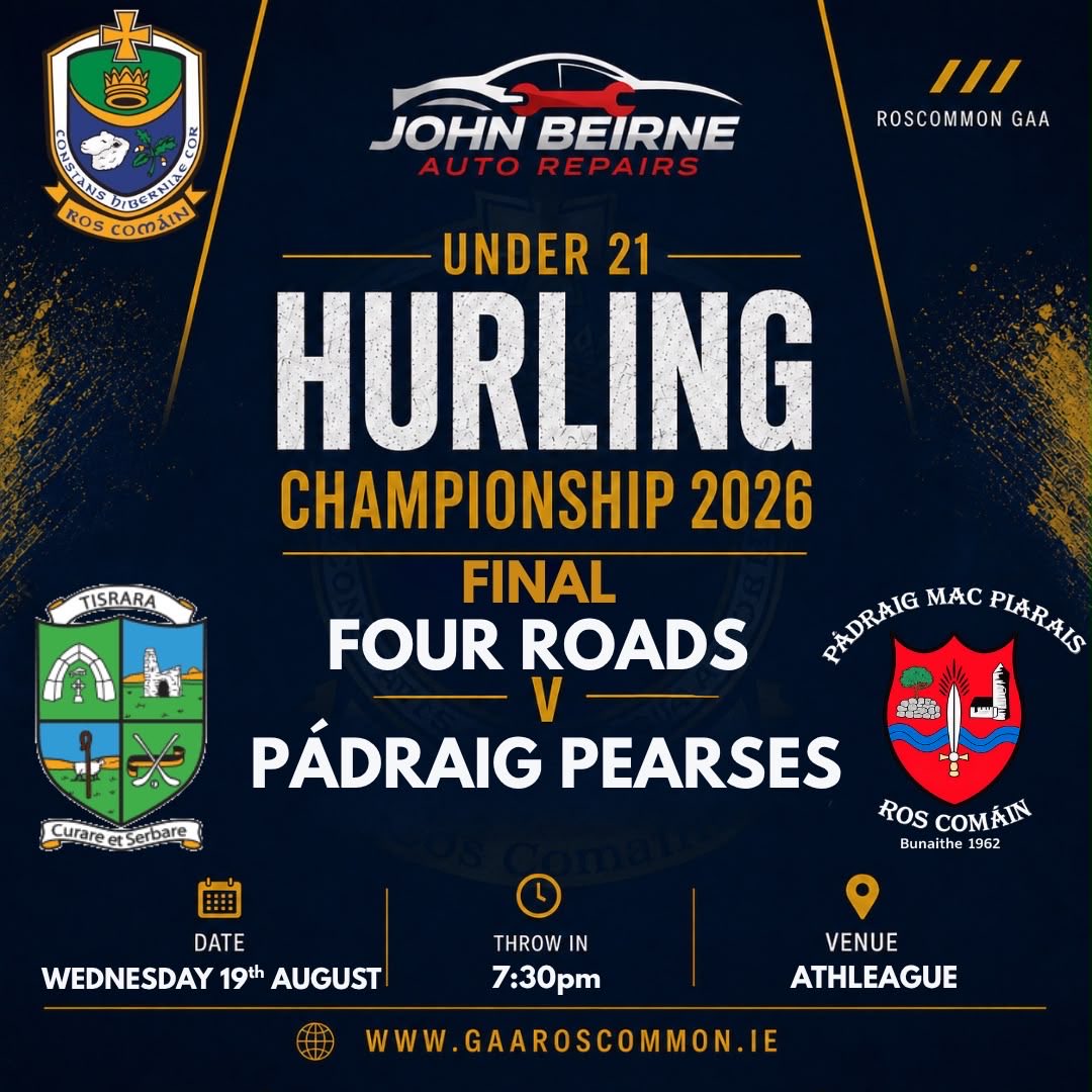 RoscommonGAA's tweet photo. 🏆 U21 HURLING CHAMPIONSHIP FINAL

Best of luck to @fourroadshc &amp; @propearses who contest the John Beirne Auto Repairs U21 Hurling Championship Final on Wednesday evening.

Wishing both teams, management and clubs the very best — here’s to a great final! 
#RosGAA #SupportYourClub https://t.co/dghUhXAAPU