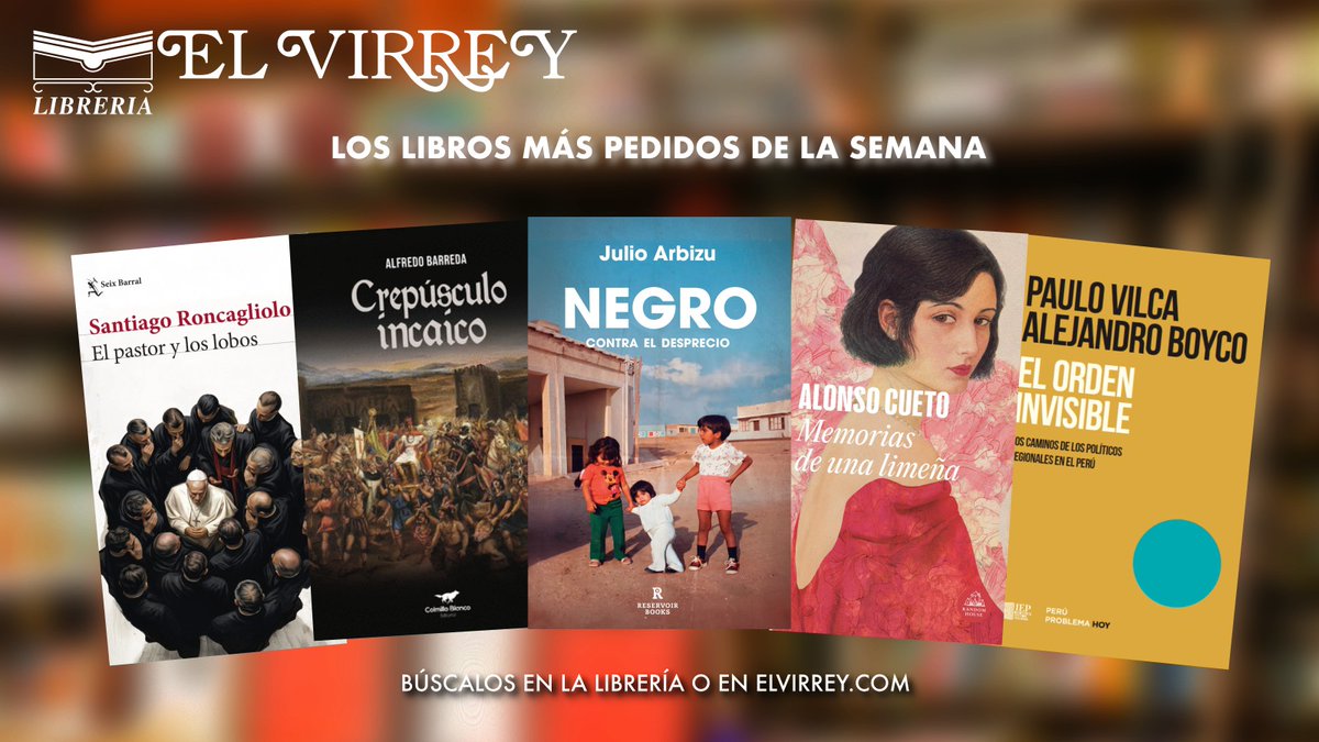 elvirreylibros's tweet photo. Estos son los libros más pedidos de la semana que pasó:

1. El pastor y los lobos / Santiago Roncagliolo / Seix Barral
2. Crepúsculo incaico / Alfredo Barreda / Colmillo Blanco
3. Negro / Julio Arbizu / Reservoir Books
4. Memorias de una limeña / Alonso Cueto / Literatura Random House
5. El orden invisible / Paulo Vilca y Alejandro Boyco / IEP

Búscalos en la librería o en https://t.co/kxFWUiTMpm