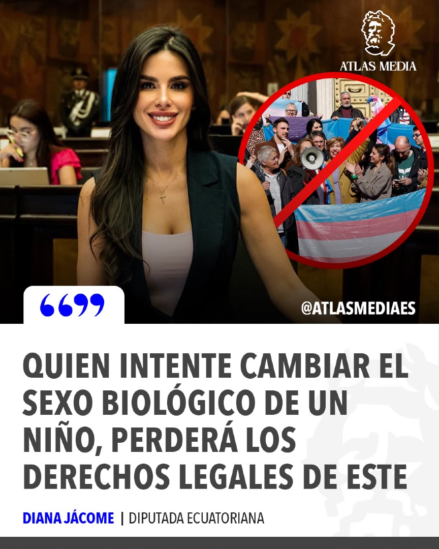 atlasmediaes's tweet photo. 🇪🇨 | ÚLTIMO MOMENTO: La diputada Ecuatoriana, Diana Jacomé, anunció un proyecto de ley para que quienes intenten cambiar el género de un niño, pierda los derechos legales  de paternidad. https://t.co/2IAxexqrcw