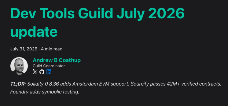 devtoolsguild's tweet photo. Dev Tools Guild July update

🧑‍💻 @solidity_lang 0.8.36 adds Amsterdam EVM support
✅ @SourcifyEth passes 42M+ verified contracts
🧪 Foundry adds symbolic testing

https://t.co/M5aNfu5pcN https://t.co/Z5oQc0PW2L