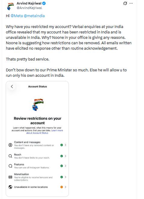 PTI_News's tweet photo. STORY | Kejriwal says social media account restricted in India, seeks explanation from Meta

AAP national convenor Arvind Kejriwal on Thursday said his social media account has been restricted in India and questioned Meta over the reason behind the restriction.

In a post on X, Kejriwal said enquiries at Meta's India office revealed that his account had been restricted and was unavailable in India.

READ: https://t.co/wAbbvahgOE