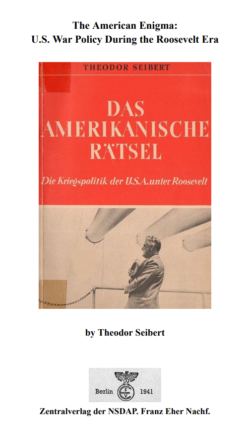 NSLitArchive's tweet photo. New upload to the Internet Archive:

"The American Enigma" is a book about American foreign policy under FDR by National Socialist Theodor Seibert, a German journalist, published in 1941 (before the German declaration of war on the United States in December 1941).

In this book, Seibert describes the character of FDR in comparison to Mussolini and Hitler, depicts his hypocritical statements about the US staying out of conflict, and describes how FDR needs a war in order to satisfy his Jewish backers and to stabilize the American economy.

Its a short but great book, one worth reading - read it here: https://t.co/viCeLrXwdC