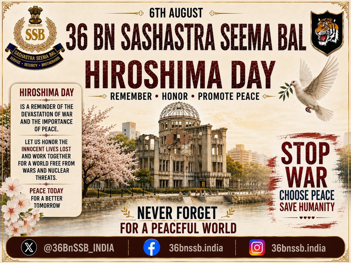 36BnSSB_INDIA's tweet photo. 6 अगस्त – हिरोशिमा दिवस पर युद्ध की विभीषिका को स्मरण करते हुए विश्व शांति, मानवता एवं परमाणु हथियारों से मुक्त भविष्य का संदेश देती है।
#HiroshimaDay #Peace #NoWar #36BNSSB #SSB #SevaSurakshaBandhutva
@SSB_INDIA
@SSBFTRSILIGURI
@SSBSHQGANGTOK https://t.co/7wFIFNS9EB