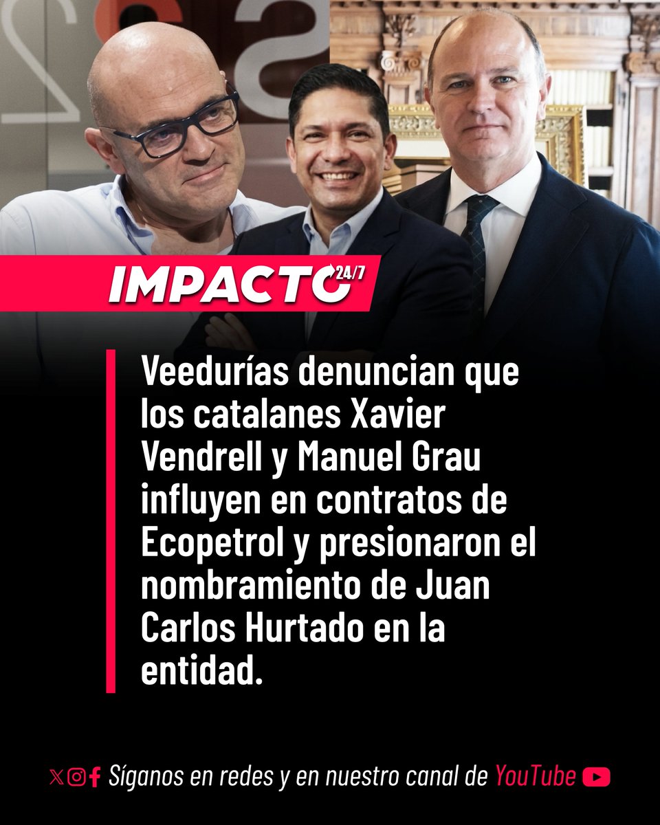 Impacto24_7's tweet photo. 🚨🇨🇴 CRIMINALES IMPORTADOS | Veedurías ciudadanas, entre ellas la Red de Veedurías de Colombia, denunciaron que los catalanes Xavier Vendrell y Manuel Grau estarían influyendo indebidamente en contratos y nombramientos clave dentro de Ecopetrol. Vendrell, estratega de testigos electorales de Petro en 2022, y Grau, cercano a Verónica Alcocer, son señalados de presionar cargos como la presidencia encargada dada a Juan Carlos Hurtado. La denuncia advierte un entramado de poder para direccionar millonarios contratos estatales.