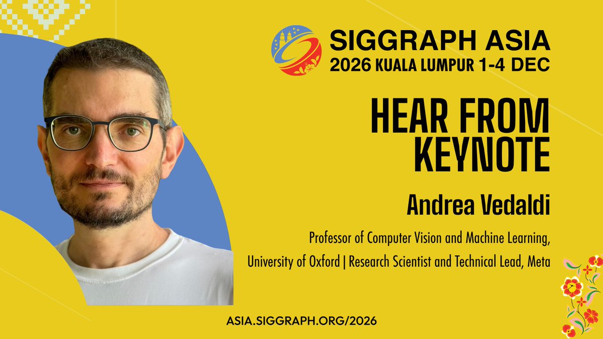 SIGGRAPHAsia's tweet photo. 🎙️ Hear from Andrea Vedaldi, Professor at the University of Oxford and Technical Lead at Meta, as he takes the keynote stage at #SIGGRAPHAsia2026.
Join us in Kuala Lumpur, 1–4 Dec 2026.
🔗 https://t.co/dDotTho4kd
#SIGGRAPHAsia #SAkeynote #WeavingTheFuture https://t.co/PmyvqlimAU