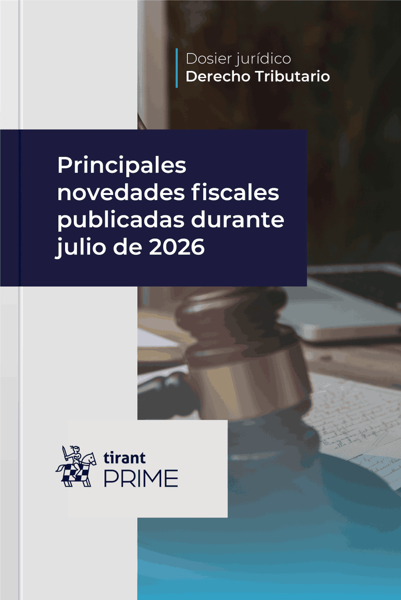 Tirant_ESP's tweet photo. 📢 #Dosier ¿Qué novedades fiscales se han publicado durante julio de 2026?

Raquel Sales analiza los últimos cambios normativos nacionales en nuestro más reciente dosier de #TirantPRIME.

➡️https://t.co/Q4t6T4fJxX https://t.co/Z7prIj2QDQ