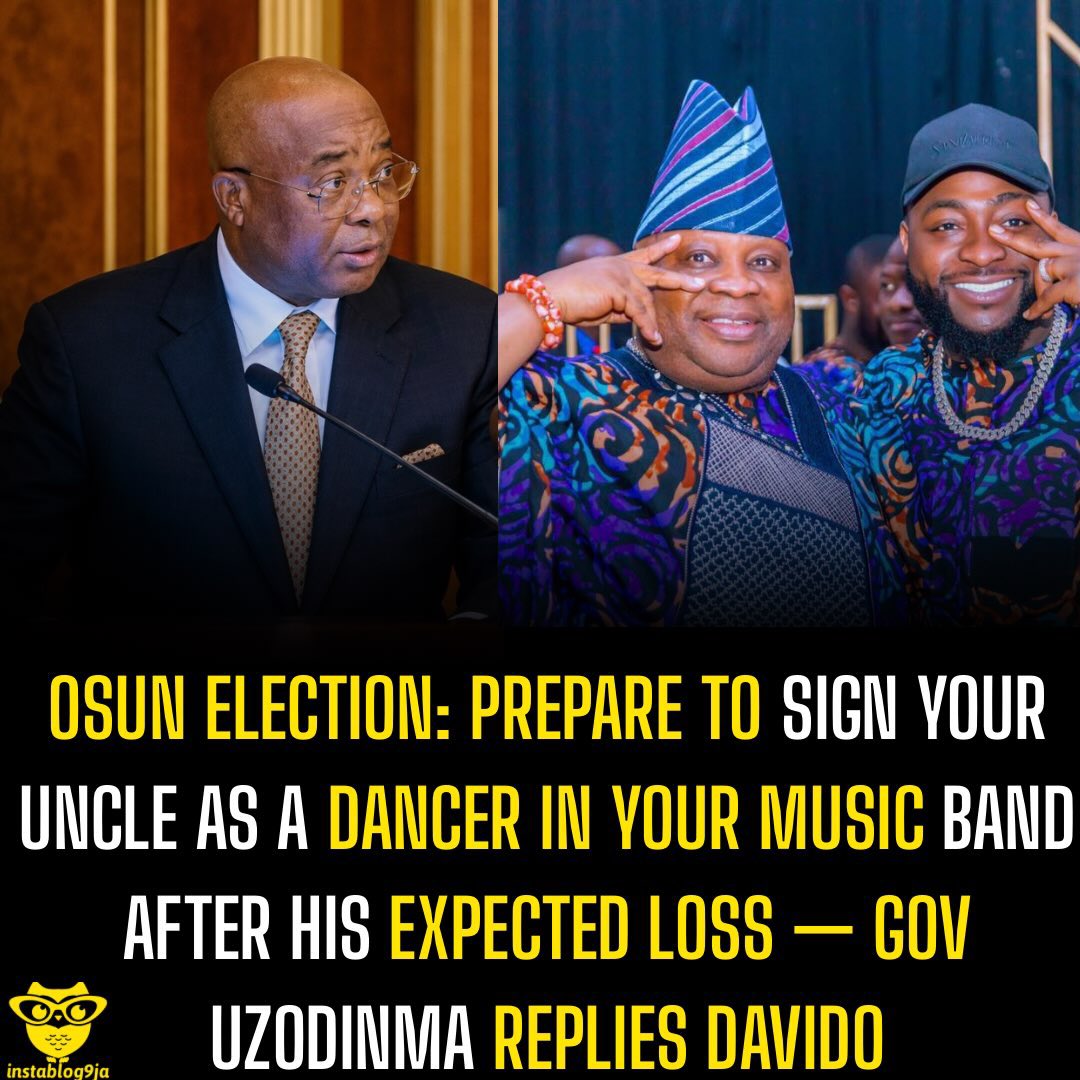 instablog9ja's tweet photo. Osun Election: Prepare to sign your uncle as a dancer in your music band after his expected loss — Gov uzodinma replies Davido

Imo State Governor Hope Uzodimma has responded to Afrobeats star Davido after the singer urged an unnamed politician from Imo State to allow a free and fair governorship election in Osun.

Davido, who is leading the youth campaign mobilisation for his uncle, Governor Ademola Adeleke, had alleged that an Imo politician planned to interfere in the election and urged the individual to allow Osun residents decide their leader peacefully.

Reacting through his Senior Special Assistant on Electronic and Creative Media, Ambrose Nwaogwugwu, Uzodimma said: “It is rather pedestrian for Davido to direct such an appeal to the Chairman of the Progressive Governors’ Forum simply because his wife is from Imo State. Instead, his appeal should be directed to the people of Osun State, who will ultimately decide the election’s outcome through their votes.”

He added that he remains committed to “a peaceful, free, and credible election” and said the APC would continue to canvass support for its governorship candidate, Bola Oyebamiji.

The governor also claimed Governor Ademola Adeleke had “failed woefully in the discharge of his responsibilities,” insisting many Osun voters were ready to replace him.

According to him: “The signals emerging from across Osun State are clear. There is a growing indication that a significant number of voters have rejected the current administration and are prepared to embrace a new direction.”

Uzodimma further advised Davido to focus on his uncle’s future after the election instead of making emotional appeals.

“Rather than attempting to influence Governor Hope Uzodimma through emotional appeals, Davido should concentrate on helping his uncle prepare for life after office… Perhaps, Davido should also begin making preparations to officially sign his uncle as a dancer in his musical band because, judging by the mood of the electorate, he may well be out of a political job after the August 15, 2026, governorship election,” he said.