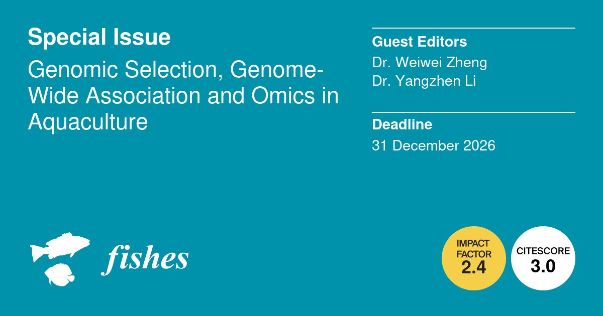Fishes_MDPI's tweet photo. 🐟#Call_for_paper #Special_issue

📁Special Issue in #Fishes is open for submissions: "Genomic Selection, Genome-Wide Association and Omics in Aquaculture"

🧑‍🎓Guest editors: Dr. Weiwei Zheng and Dr. Yangzhen Li

❤️More information:
https://t.co/EmBn6WfkQp https://t.co/ryTHE27kbs
