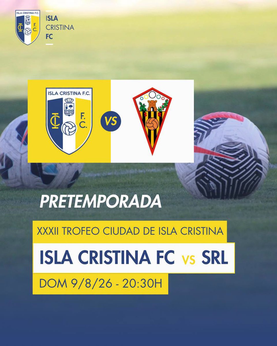 RFAFHuelva's tweet photo. ⚽️🥅Pretemporada 26/27
🤝Partidos amistosos AUTORIZADOS #RFAF

XXXII TROFEO CIUDAD DE ISLA CRISTINA
🏟️Complejo Deportivo Emilio de los Santos “El Candel” de Isla Cristina (Huelva)
📅 9 de agosto
⌚️20.30
⚔️ @IslaCristinaFC 🆚 @SanRoqueLepe 
Foto: Isla Cristina CF https://t.co/xiILwkrMcQ