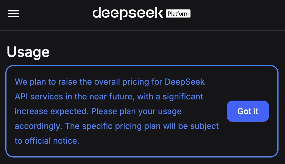 Aviso en DeepSeek Platform (Usage): planean subir el precio general de la API de DeepSeek en un futuro cercano, con un aumento significativo previsto. Piden planificar el uso; el plan de precios concreto se anunciará oficialmente. Botón “Got it”.