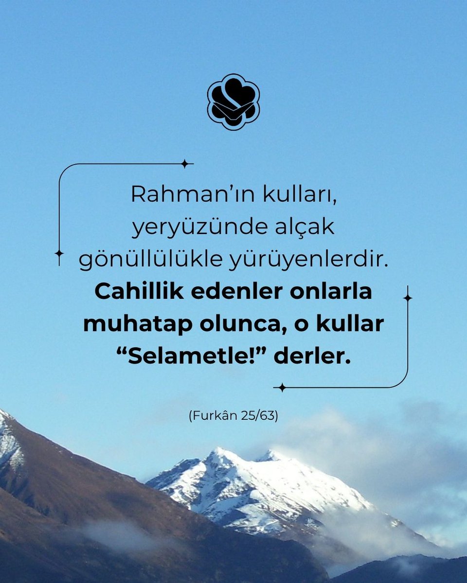suleymaniye_vkf's tweet photo. ✒️Rahman’ın kulları, yeryüzünde alçak gönüllülükle yürüyenlerdir. Cahillik edenler onlarla muhatap olunca, o kullar “Selametle!” derler. (Furkân 25/63) https://t.co/Xw6Pph2ag0