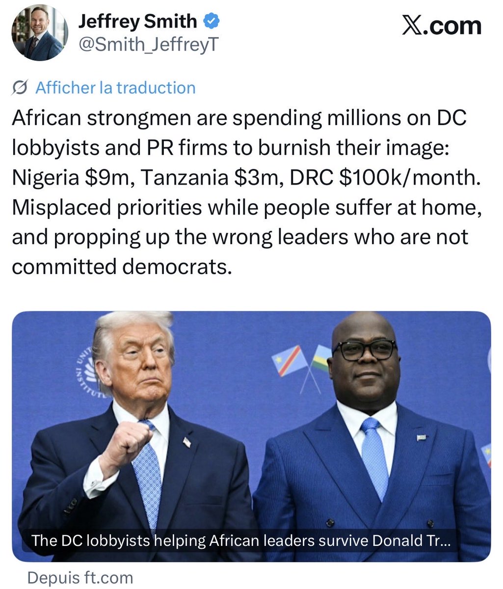 JF_LE_DRIAN's tweet photo. This is a classic, moralizing, condescending, and simplistic criticism: “African leaders waste money while the people suffer.”

The argument is emotionally powerful, but intellectually weak.

Lobbying in Washington is part of the reality of international relations. It’s called pragmatism. 

When the main door of classical diplomacy doesn’t open, you have to go in through the window.

The Financial Times article precisely describes this situational intelligence: several African governments have hired Washington lobbyists connected to the Republicans and to Donald Trump’s circle.

Objective: to adapt to a highly personalized foreign policy, bypass embassies when they are no longer enough, and protect their interests (security, image, investments, minerals).

In this context, spending millions of dollars on contracts declared under the Foreign Agents Registration Act is in no way scandalous.

It is simply proof that some African states know how to adapt and play the game with pragmatism.

Moreover, in the Congolese context, forgoing this kind of approach would amount to a form of mediocrity.