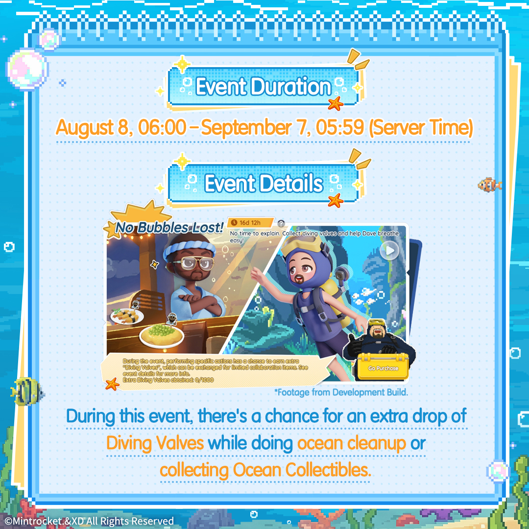 MyHeartopia's tweet photo. 🐟 No Bubbles Lost!

During the event, D.G. Members can collect Diving Valves and exchange them for collaboration-exclusive rewards, including recipes, outfits, furniture, and more! 🎁

📅 Event Period
August 8, 6:00 AM – September 7, 5:59 AM (Server Time)

🤿 Ready to dive?

#heartopia #DAVETHEDIVER