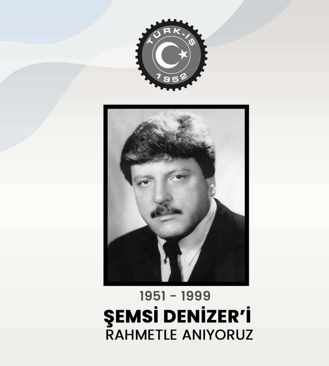 turkiskonf's tweet photo. TÜRK-İŞ Genel Sekreteri ve Genel Maden İşçileri Sendikası Genel Başkanı iken 6 Ağustos 1999 tarihinde evinin önünde uğradığı silahlı saldırıda hunharca katledilen işçi lideri merhum Şemsi Denizer’i ölümünün 27. yıl dönümünde rahmetle anıyoruz. https://t.co/NfZketlLgM