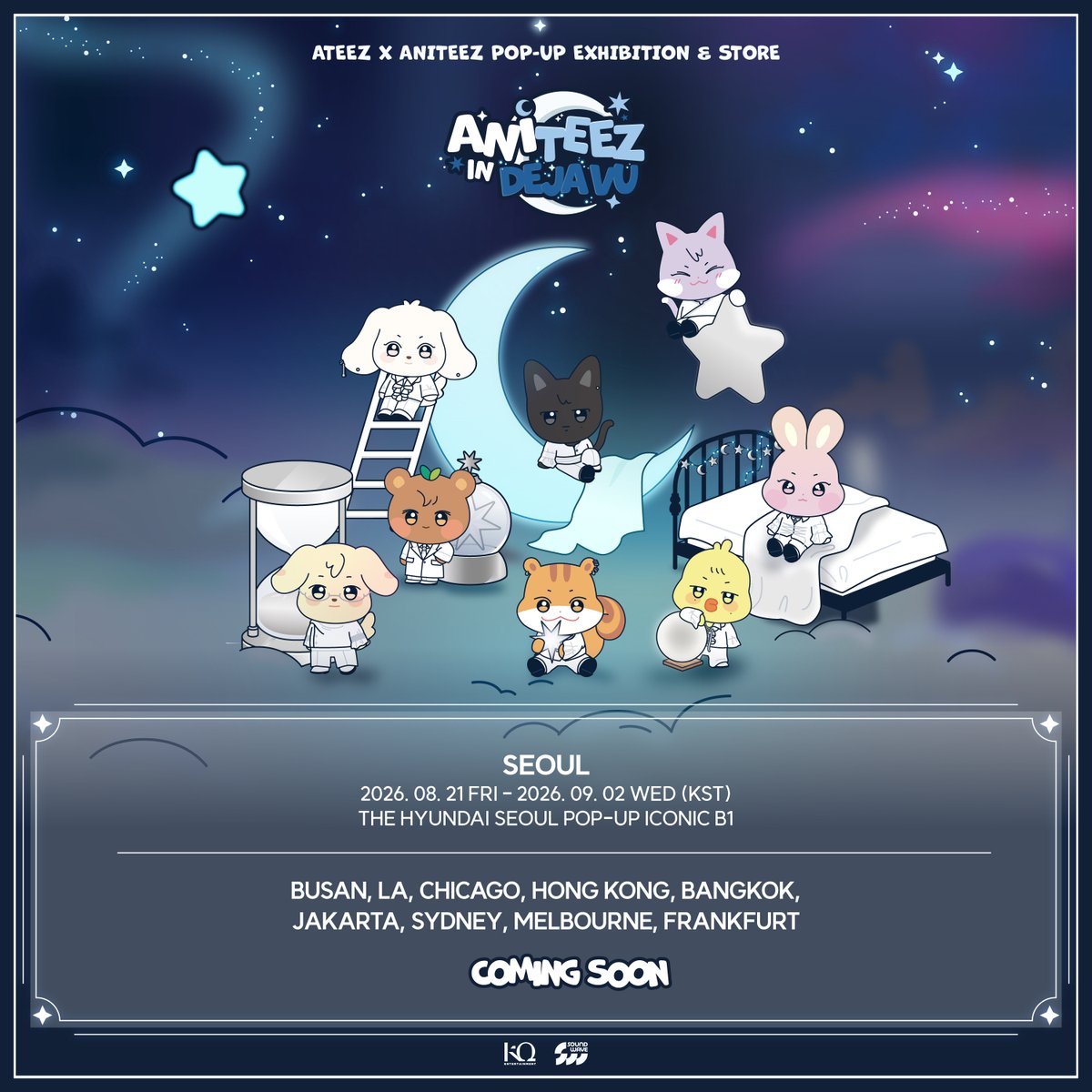 ANITEEZinX's tweet photo. [💫] #ATEEZ X #ANITEEZ
POP-UP STORE
🌕 ANITEEZ IN Deja Vu

COMING SOON

🗓️ 08.21 FRI - 09.02 WED (KST)
📍 THE HYUNDAI SEOUL ICONIC B1

@ATEEZofficial

#애니티즈 #ANITEEZ_IN_DejaVu
#사운드웨이브 https://t.co/jo8q70QAnt