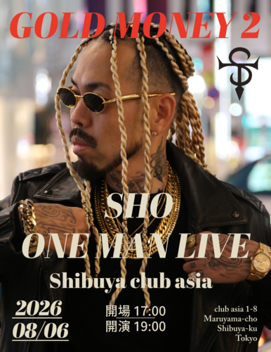 clubasia_DAY's tweet photo. 𝗧𝗢𝗗𝗔𝗬!!|2026.08.06(THU)
『SHOワンマンライブ in 渋谷club asia NEWアルバム"GOLD MONEY 2"記念 』
#clubasia
■ 時 間|OPEN 17:00 / START 19:00
■ 当日券|¥6,000 (1DRINK別)
■ 出演| SHO / DJ KAT / DJ MJ
https://t.co/A8816DV4o0 https://t.co/A6e9YV7N3f