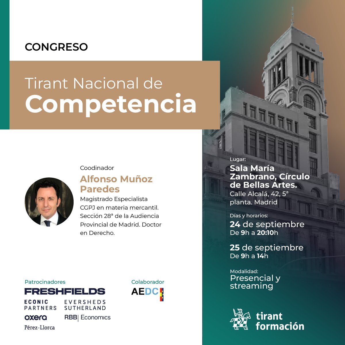 Tirant_ESP's tweet photo. ⚖️ Competencia, regulación, mercados y litigación. Dos días para analizar los asuntos que marcarán la agenda jurídica y económica de los próximos años.

Llega el 𝗖𝗼𝗻𝗴𝗿𝗲𝘀𝗼 𝗧𝗶𝗿𝗮𝗻𝘁 𝗡𝗮𝗰𝗶𝗼𝗻𝗮𝗹 𝗱𝗲 𝗖𝗼𝗺𝗽𝗲𝘁𝗲𝗻𝗰𝗶𝗮 𝟮𝟬𝟮𝟲.

📍 Madrid | Círculo de Bellas Artes
📅 24 y 25 de septiembre
🎟️ Presencial y streaming

🎙️ Bajo la coordinación de Alfonso Muñoz Paredes, Magistrado Especialista del CGPJ y Doctor en Derecho.
🧠 Un programa compuesto por 9 mesas dirigidas por referentes de la judicatura, la abogacía, la economía y la consultoría especializada.

Gracias a quienes hacen posible este Congreso.

▪️ Patrocinador supremo: @Freshfields 
▪️ Patrocinadores oro: Econic Partners, LLC, @ESlawSP , @OxeraConsulting  y RBB Economics.
▪️ Patrocinador bronce: Pérez-Llorca.
▪️ Entidad colaboradora: AEDC.

🎟️ Ya puedes reservar tu plaza: https://t.co/4uXY6kj6Dm