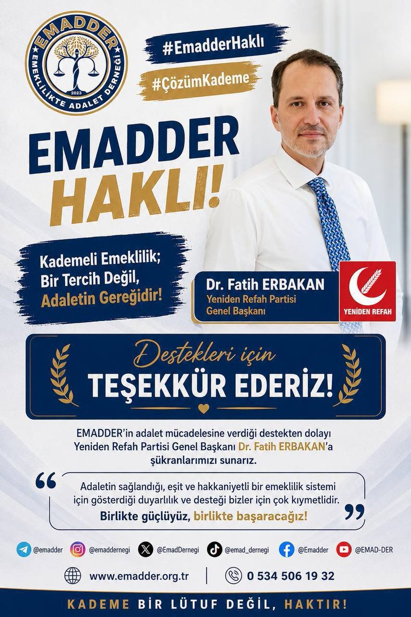 EmadDernegi's tweet photo. 📢 𝐘𝐄𝐍İ𝐃𝐄𝐍 𝐑𝐄𝐅𝐀𝐇 𝐏𝐀𝐑𝐓İ𝐒İ 𝐆𝐄𝐍𝐄𝐋 𝐁𝐀Ş𝐊𝐀𝐍𝐈 𝐒𝐀𝐘𝐈𝐍 𝐃𝐑. 𝐅𝐀𝐓İ𝐇 𝐄𝐑𝐁𝐀𝐊𝐀𝐍’𝐃𝐀𝐍 𝐌İ𝐋𝐘𝐎𝐍𝐋𝐀𝐑𝐈𝐍 𝐀𝐃𝐀𝐋𝐄𝐓 𝐓𝐀𝐋𝐄𝐁İ𝐍𝐄 𝐓𝐀𝐌 𝐃𝐄𝐒𝐓𝐄𝐊!

@rprefahpartisi
@erbakanfatih
@melihguuner

✨ 𝐒𝐀𝐘𝐈𝐍 𝐅𝐀𝐓İ𝐇 𝐄𝐑𝐁𝐀𝐊𝐀𝐍’𝐀 𝐓𝐄Ş𝐄𝐊𝐊Ü𝐑𝐋𝐄𝐑İ𝐌İ𝐙𝐋𝐄

Yeniden Refah Partisi Genel Başkanı Sayın Dr. Fatih Erbakan, “İş başa düştü!” sözleriyle kademeli emeklilik bekleyen milyonların haklı mücadelesine güçlü ve kararlı bir destek verdi.

Bir günlük tarih farkını 17 yıllık emeklilik uçurumuna dönüştüren adaletsizliği açıkça ortaya koyan Sayın Erbakan, çözümün adını da tereddütsüz biçimde ifade etti:

𝐊𝐀𝐃𝐄𝐌𝐄𝐋İ 𝐄𝐌𝐄𝐊𝐋İ𝐋İ𝐊!

EMADDER’in haklı mücadelesine sahip çıkan, milyonların sesini güçlendiren ve yetkilileri kalıcı çözüme davet eden Sayın Dr. Fatih Erbakan’a teşekkürlerimizi sunuyoruz.

Bu güçlü destek, adalet bekleyen milyonların umut ve kararlılığını daha da büyütmüştür.

𝐄𝐌𝐄𝐊𝐋İ𝐋İ𝐊𝐓𝐄 𝐀𝐃𝐀𝐋𝐄𝐓 𝐃𝐄𝐑𝐍𝐄Ğİ
(𝐄𝐌𝐀𝐃𝐃𝐄𝐑)

@rprefahpartisi
@erbakanfatih
@suatkilic
@MehmedAltinoz
@DoganBekin
@mvaliyuksel42
@mehemmed19
@melihguuner
@ha_kanay
@magdursuztoplum

@EmadDernegi
#EmadderHaklı
#ÇözümKademe