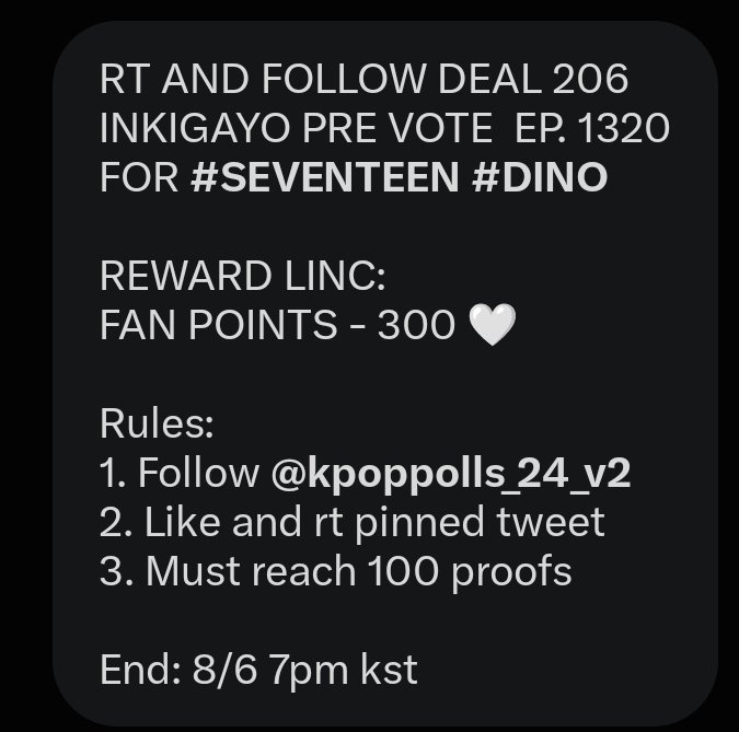 aly_boos18's tweet photo. RT AND FOLLOW DEAL 206
INKIGAYO PRE VOTE  EP. 1320
FOR #SEVENTEEN #DINO

REWARD LINC:
FAN POINTS - 300 🤍

Rules:
1. Follow @kpoppolls_24_v2
2. Like and rt pinned tweet
3. Must reach 100 proofs

End: 8/6 7pm kst https://t.co/GMPKTHJHub
