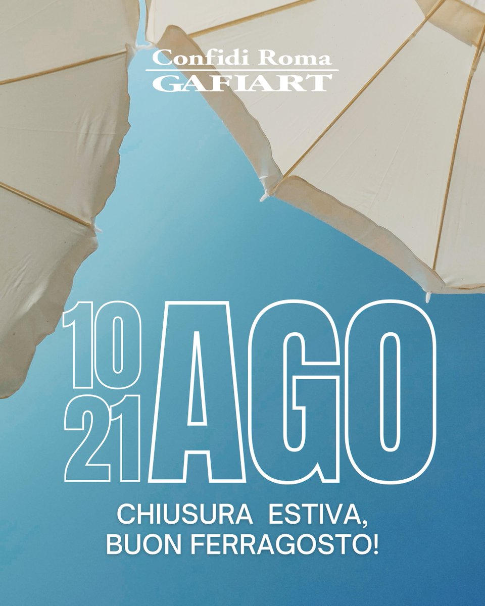 confidiroma's tweet photo. Informiamo che gli uffici di Confidi Roma resteranno chiusi dal 10 al 21 agosto compresi. 
L'attività riprenderà, con regolare orario, a partire da lunedì 24 agosto.

Auguriamo a tutti una serena pausa estiva ☀️ https://t.co/AackOHxMP6