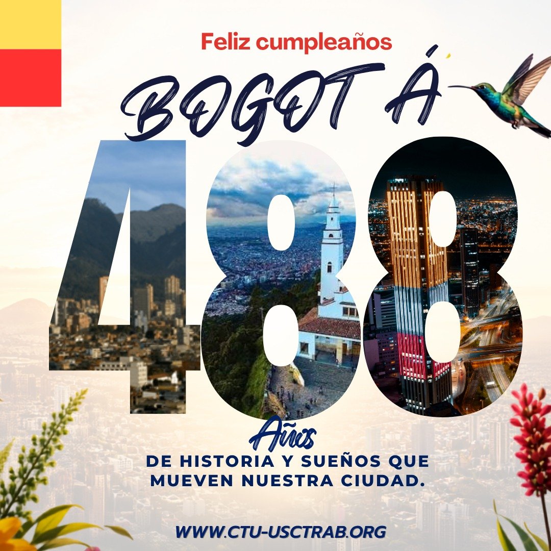 usctrab's tweet photo. La CTU-USCTRAB saluda a Bogotá en su cumpleaños.

Hoy celebramos una ciudad que impulsa el mundo del trabajo. Que este nuevo aniversario siga inspirando el diálogo, la participación y la construcción de oportunidades para todos.

¡Feliz cumpleaños, Bogotá! 🏙️🇨🇴 https://t.co/lwDwhFBnVs