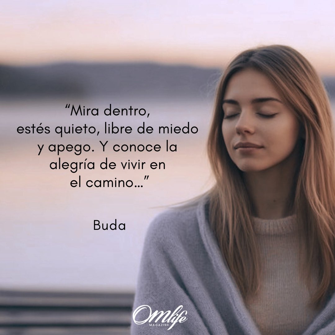 omlifemagazine's tweet photo. “Mira dentro, estés quieto, libre de miedo y apego. Y conoce la alegría de vivir en el camino…”

✍🏻Buda

#BuenosDías #FelizJuevesATodos https://t.co/er7SA08VDP