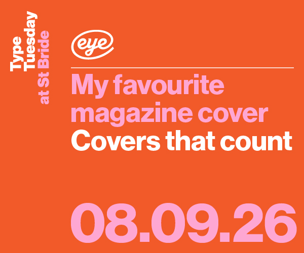 eyemagazine's tweet photo. Book tickets for #TypeTuesday, 8 Sept 2026 https://t.co/f2d7khhhqJ #editorialdesign #graphicdesign #typography https://t.co/Ov5jPYfqQd