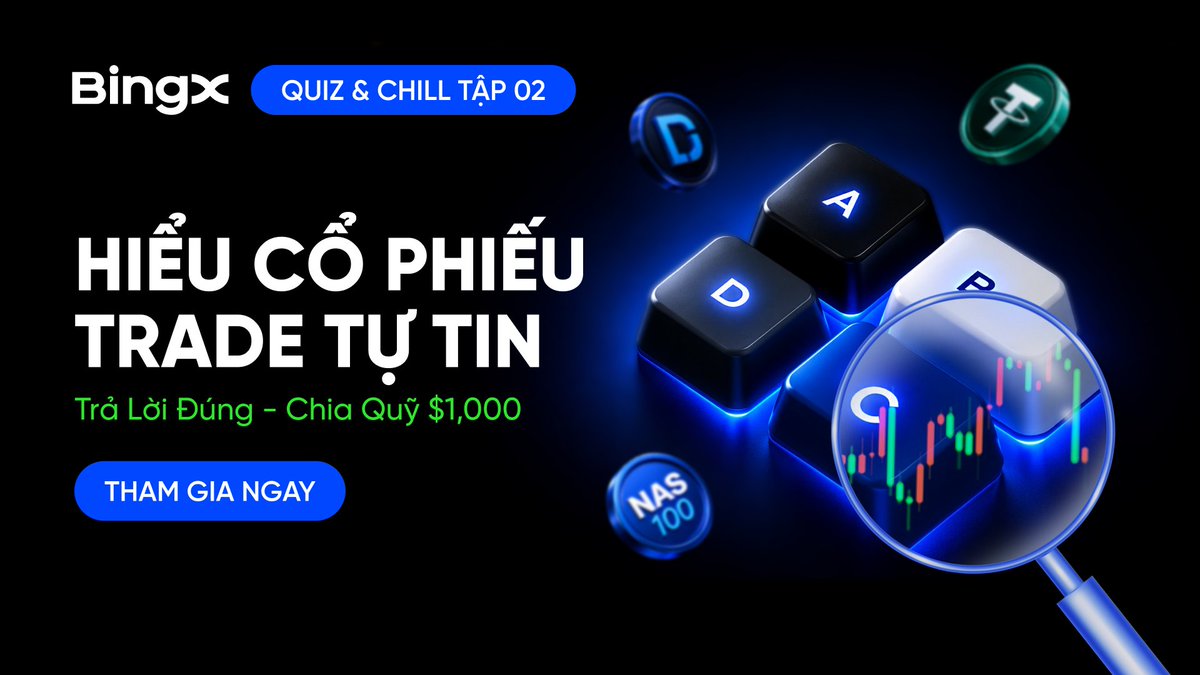 BingXVietnam's tweet photo. 🧠 Quiz & Chill #2: Hiểu Cổ Phiếu - Trade Tự Tin

Cơ hội chia thưởng $1,000 dành cho trader mê cổ phiếu!
Mời bạn chinh phục 03 câu hỏi của tập 02!

📅 Thời gian: 06/08 - 13/08/2026
🎁 Phần thưởng:
   → 10 bạn may mắn trả lời đúng 03 câu - Nhận $10/bạn
   → 10 bạn mới trả lời đúng 03 câu & mở giao dịch TradFi lần đầu - Nhận $10/bạn (FCFS - Chắc chắn có thưởng)

🔥 Thể lệ:
Bước 1: Follow X @BingXVietnam & Đăng lại bài viết này
Bước 2: Điền đáp án & UID của bạn vào biểu mẫu: https://t.co/nIcpTAGddA

Tham gia thử sức & săn thưởng ngay!
--
Nội dung này được cung cấp vì mục đích thông tin, không cấu thành lời mời, đề nghị hay khuyến nghị sử dụng dịch vụ. Giao dịch luôn tiềm ẩn rủi ro biến động giá.
———
BingX - Nâng Tầm Nhà Giao Dịch
Khám Phá Các Đặc Quyền Người Mới:
https://t.co/NYCnjCCINL