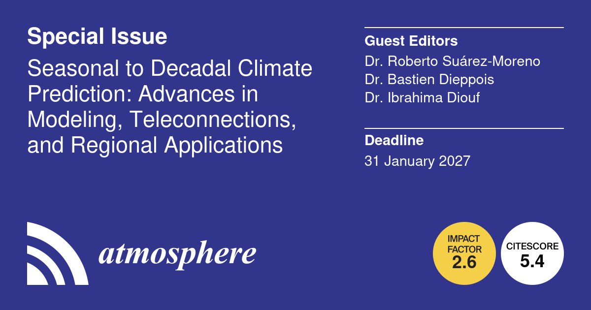 Atmosphere_MDPI's tweet photo. #Special_Issue #callforpapers 

🎀Seasonal to Decadal Climate Prediction: Advances in Modeling, Teleconnections, and Regional Applications

Lead by: Dr. Roberto Suárez-Moreno，Dr. Bastien Dieppois and Dr. Ibrahima Diouf
Deadline: 31 January 2027

👉https://t.co/SfLS9P7X9z https://t.co/NUmtu5YnSb