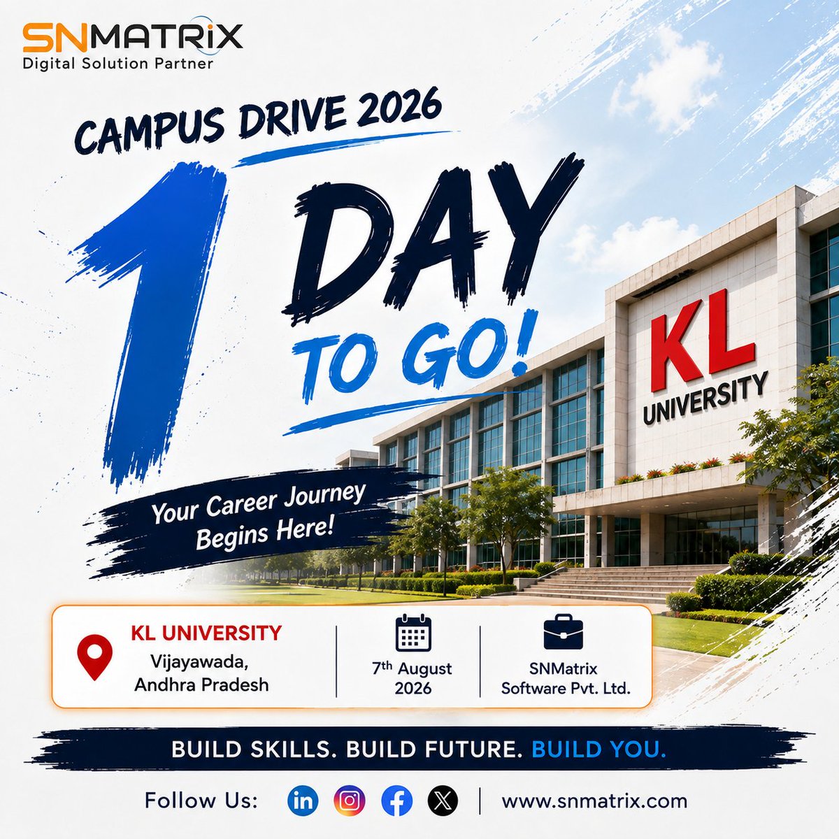 SnmatrixL's tweet photo. 🚀 1 Day to Go!

Build Skills. Build Future. Build You. 💼

#CampusPlacement #CampusDrive2026 #SNMatrix #KLUniversity #Hiring #SoftwareJobs #AIJobs #FreshersHiring #ITJobs #TechCareers #PlacementDrive #CareerOpportunity #BuildYourFuture #NowHiring #FutureStartsHere https://t.co/PCErP1dLuT