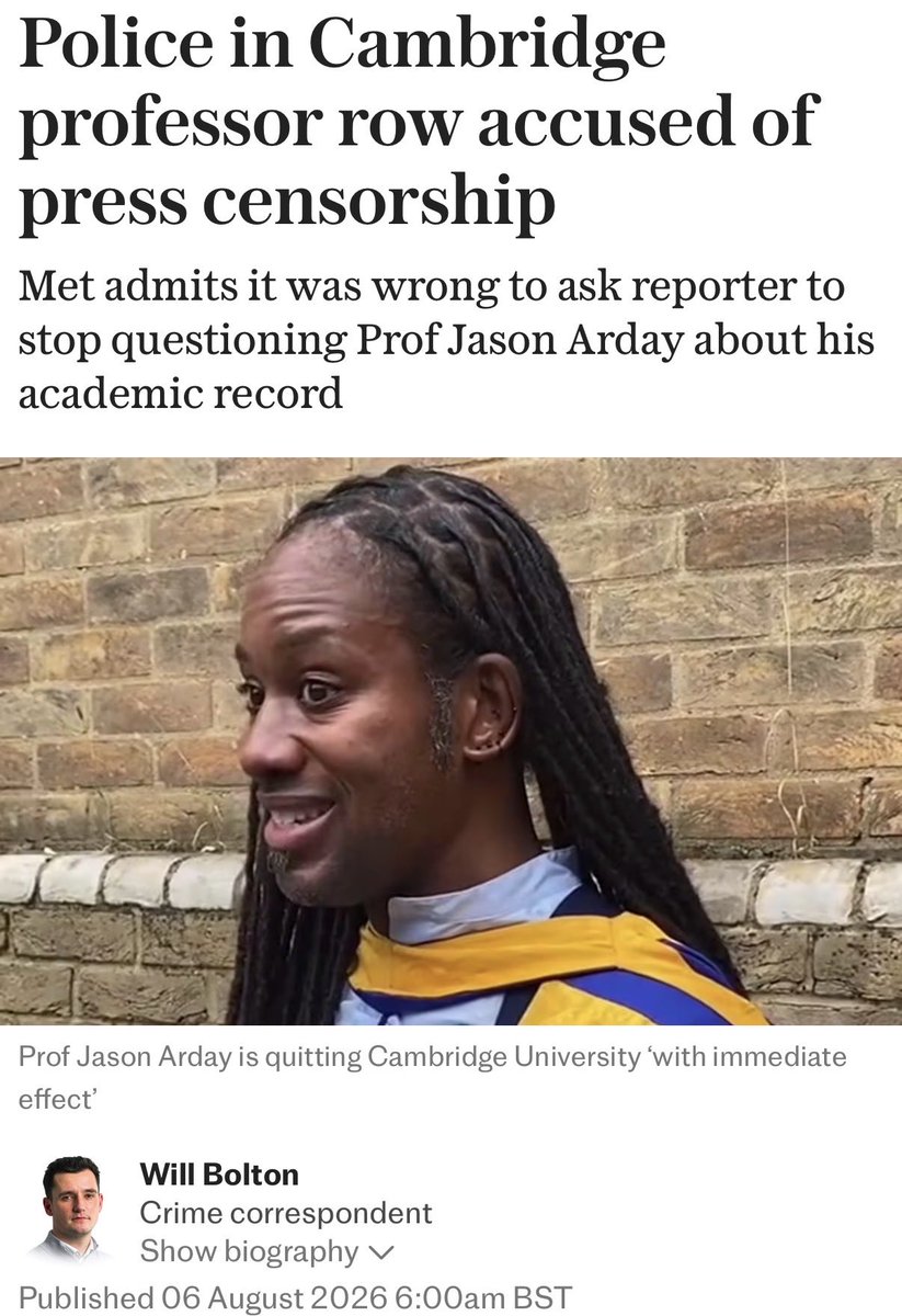 SpeechUnion's tweet photo. The police have been accused of press censorship over the case of the fantasist Cambridge professor Jason Arday.

The Metropolitan Police investigated Times Higher Education reporter Jack Grove after he was accused of harassment for emailing Prof Arday a series of legitimate questions about his academic record. Arday, once hailed as Cambridge’s superstar academic, is now at the centre of a plagiarism row and has resigned.

The Free Speech Union’s General Secretary, Lord Young of Acton, has written to Met Commissioner Sir Mark Rowley seeking an explanation as to why the Met investigated Mr Grove at all. On Wednesday, the Met informed Mr Grove that it would be taking no further action.

In his letter, Lord Young said: “Telling a journalist to stop making lawful inquiries of a public figure under investigation for potential professional misconduct is not safeguarding – it is press censorship, delivered over the telephone by an officer who appears not to have realised he was speaking to a journalist doing his job until Mr Grove told him so.”

The Met also passed on a complaint by Prof Arday about fellow academic Prof David Harris of Plymouth Marjon University to Devon and Cornwall Police, but that force rightly refused to investigate.

As Lord Young asks, why was Devon and Cornwall Police able to dismiss the complaint so quickly, while the Met took four months?

The Met has some serious questions to answer. Academic freedom and a free press are two central pillars of our society.

Read more in The Telegraph 👇