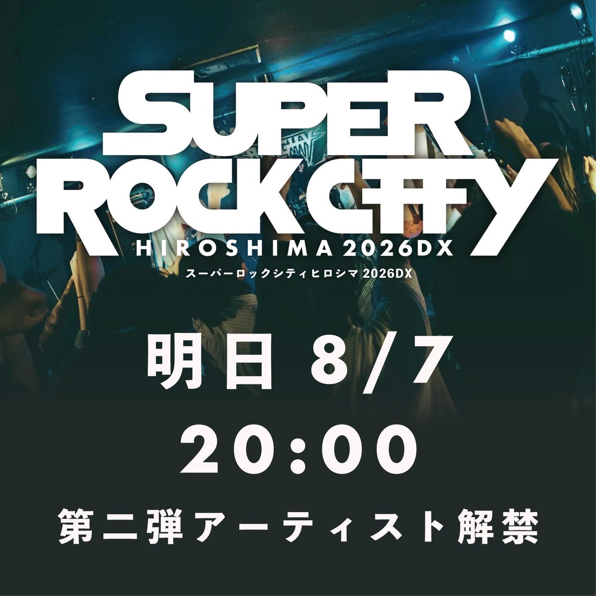 SuperRockCityH's tweet photo. ︎ 

︎　　　　　   明日 8/7  20:00 ︎ 
︎ ︎ 

SUPER ROCK CITY HIROSHIMA 2026DX

⠀ ⠀ ⠀ ⠀ 第二弾アーティスト解禁

︎ ︎        
︎ ︎        

#SRCH2026DX
#スパロ
︎ ︎ https://t.co/Jazf7R8RS5