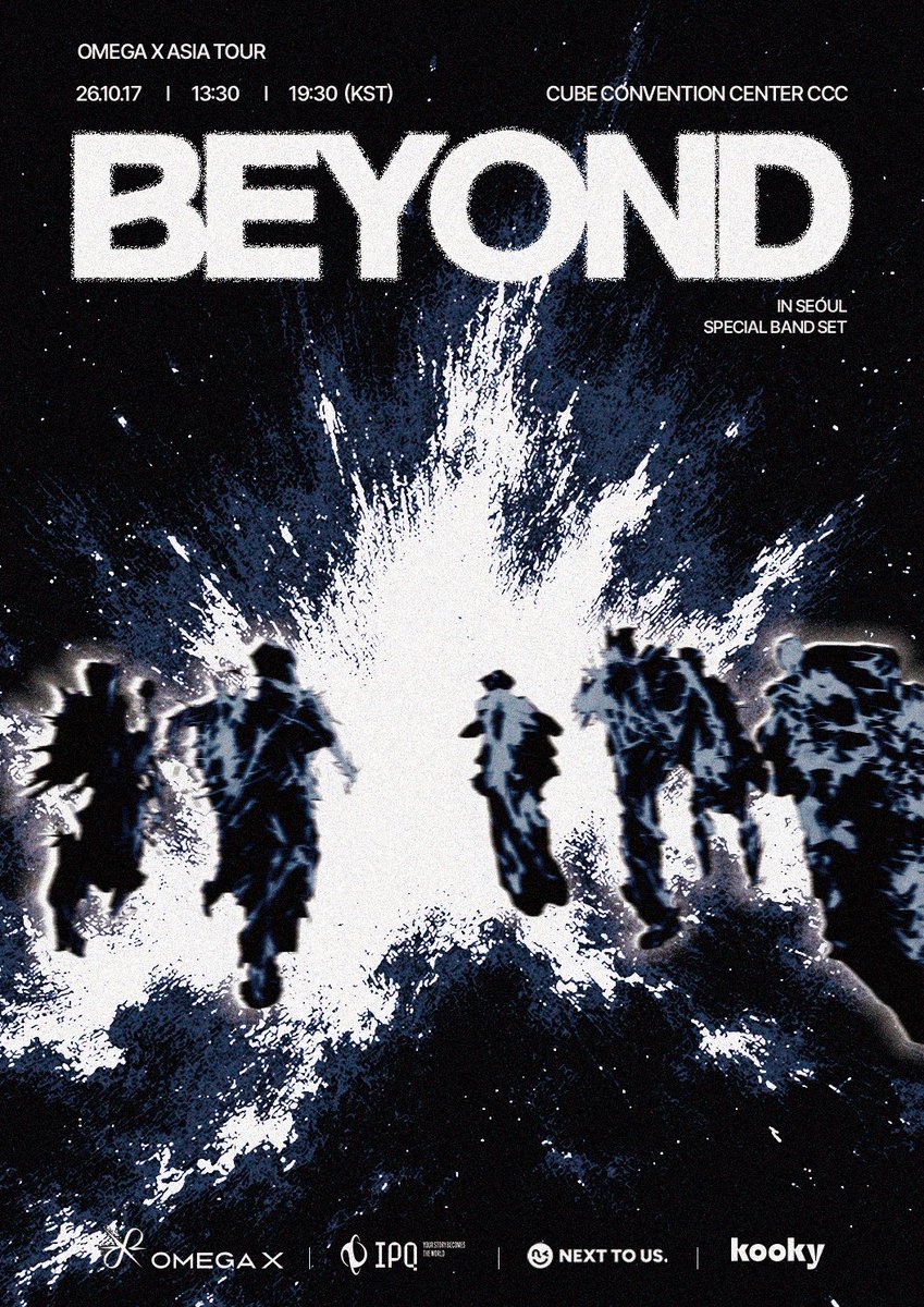 NEXTTOUSCOMPANY's tweet photo. 2026 OMEGA X ASIA TOUR 
'BEYOND' IN SEOUL

🗓일시: 2026.10.17(토) 13:30 / 19:30 (KST)
📍장소: 큐브컨벤션센터
💵티켓: VIP ￦180,000 / GA ￦120,000

🎟예매 일정
선예매: 8/11(화) 20:00 (KST)
일반예매: 8/12(수) 20:00 (KST)
예매처: Kooky

#OMEGA_X #오메가엑스 #OMEGA_X_BEYOND_IN_SEOUL https://t.co/l5ANMYlEvb