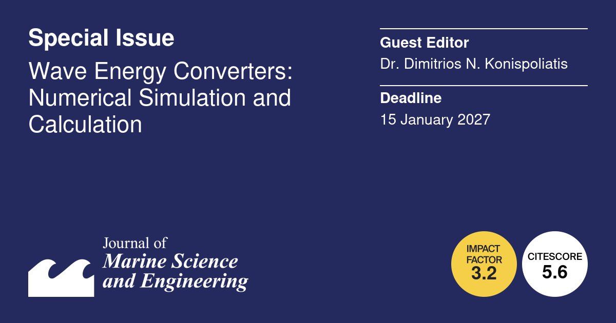 JMSE_MDPI's tweet photo. #Callforpaper 👇👇👇
#eave #energy #converter #CFD #simulation
🌊Special Issue "Wave Energy Converters: Numerical Simulation and Calculation"
👨🎓Guest Editor:
Dr. Dimitrios N. Konispoliatis
💻More at: https://t.co/p20U6JPGEH
⏰Close date: 15 January 2027 https://t.co/fYVpfUdCsY