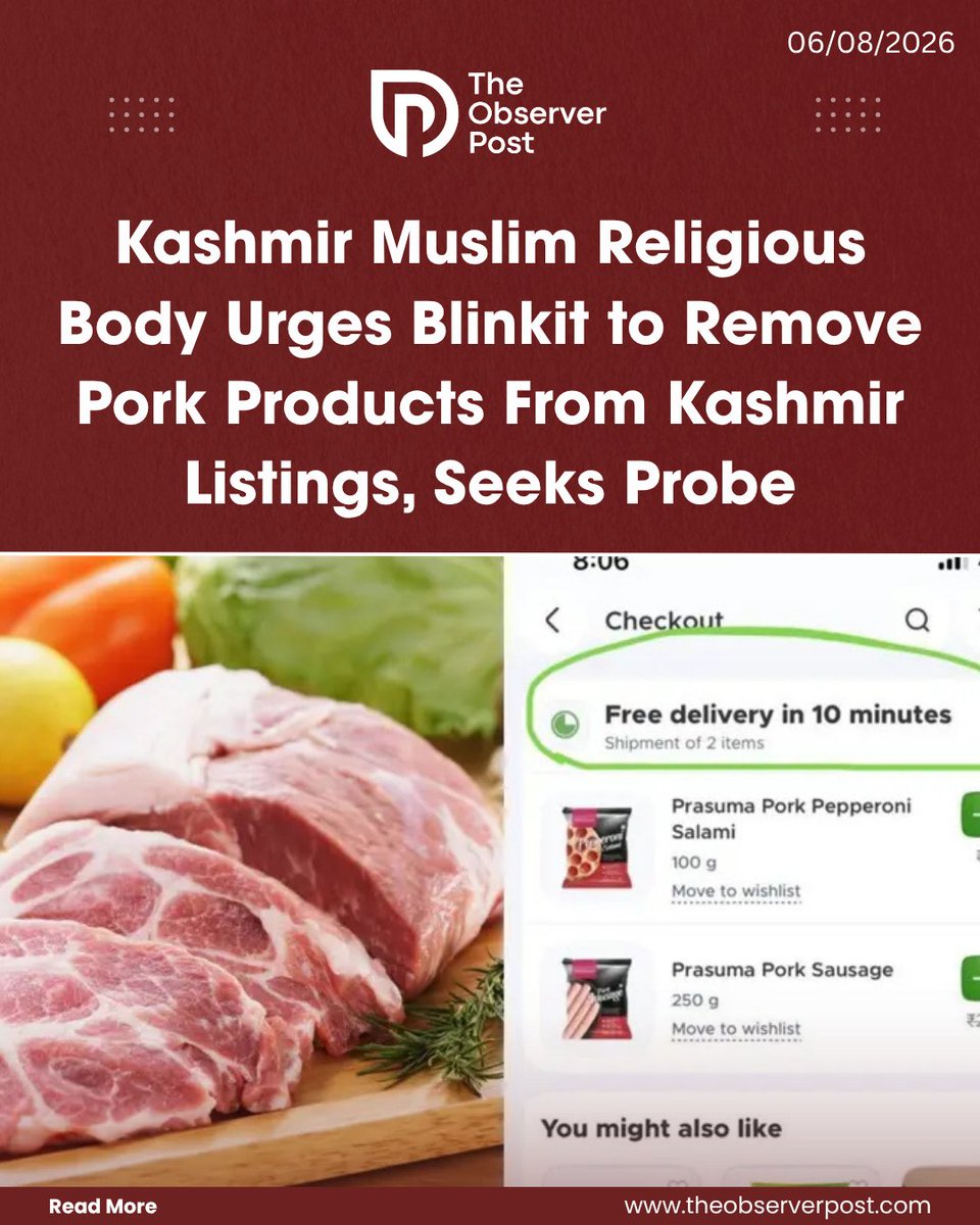 TheObserverPost's tweet photo. The Mutahida Majlis-e-Ulema (MMU) Jammu and Kashmir on Thursday expressed strong objection after screenshots allegedly showed pork products listed for sale on the online delivery platform Blinkit in Kashmir. The religious body urged the company to immediately remove the products and ensure they are not stocked or sold in the region.

Calls for Investigation

In a statement, the MMU said it was “outraged and shocked” after people shared screenshots showing pork products being listed on the platform.

The organisation said pork sale and consumption are prohibited in Islam and that Muslims are highly sensitive about the issue. It questioned how such products were allowed to be listed for sale in Kashmir and called for a thorough investigation.

“This matter should be seriously investigated by the authorities and those involved should be warned,” the MMU said.

Appeal to Blinkit

The MMU asked Blinkit to immediately remove the products from its listings and ensure that pork products are neither stocked, advertised nor sold in Kashmir.

Read the full report on https://t.co/sxATfrltf8