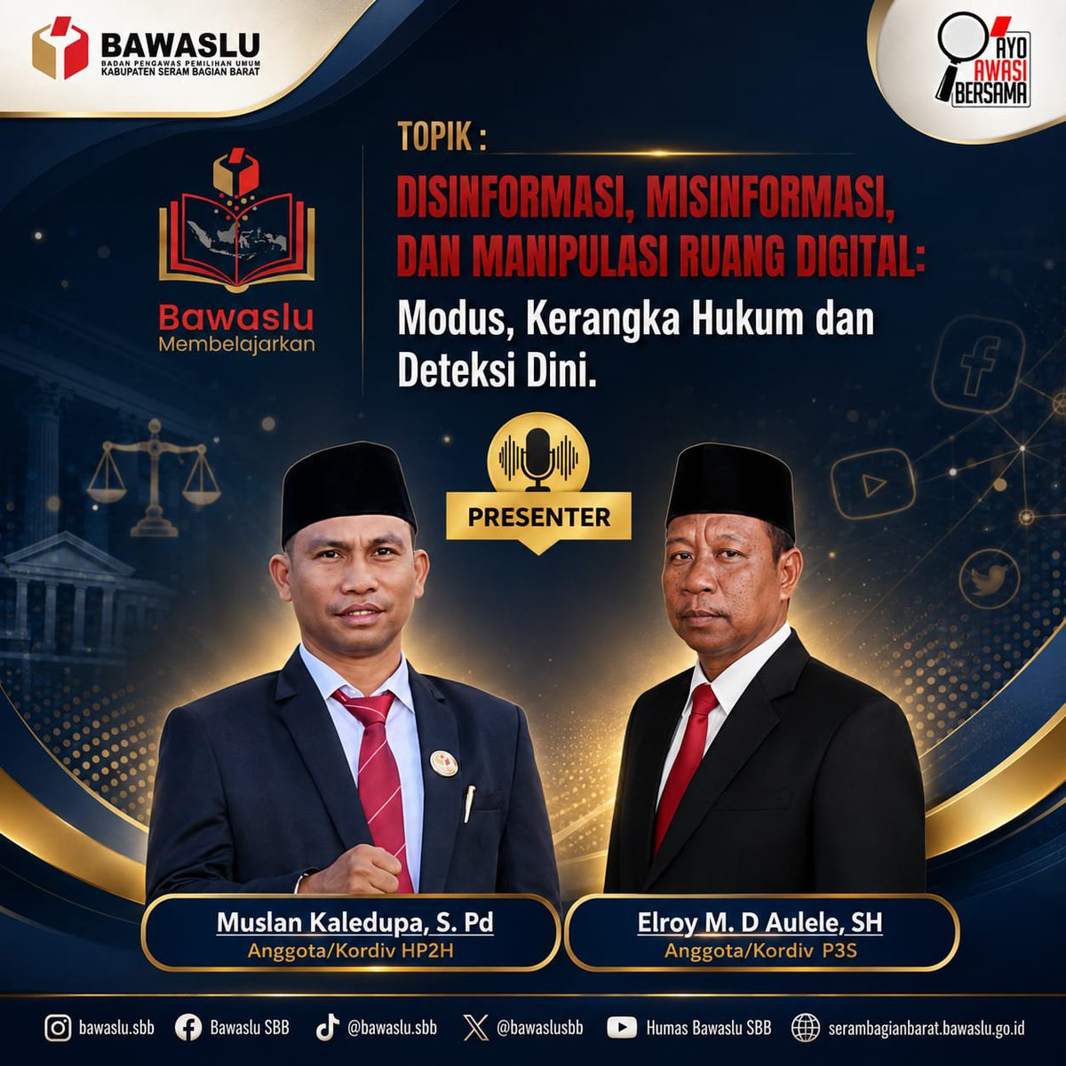 BawasluSbb's tweet photo. 🎙️ Kenalan dengan Presenter Bawaslu Membelajarkan Volume 2!

👤 Muslan Kaledupa, S.Pd
Anggota Bawaslu Kabupaten Seram Bagian Barat Kordiv HP2H

👤 Elroy M. D. Aulele, S.H.
Anggota Bawaslu Kabupaten Seram Bagian Barat Kordiv P3S

https://t.co/BbjOaVH5a3 https://t.co/dN6oBYko38