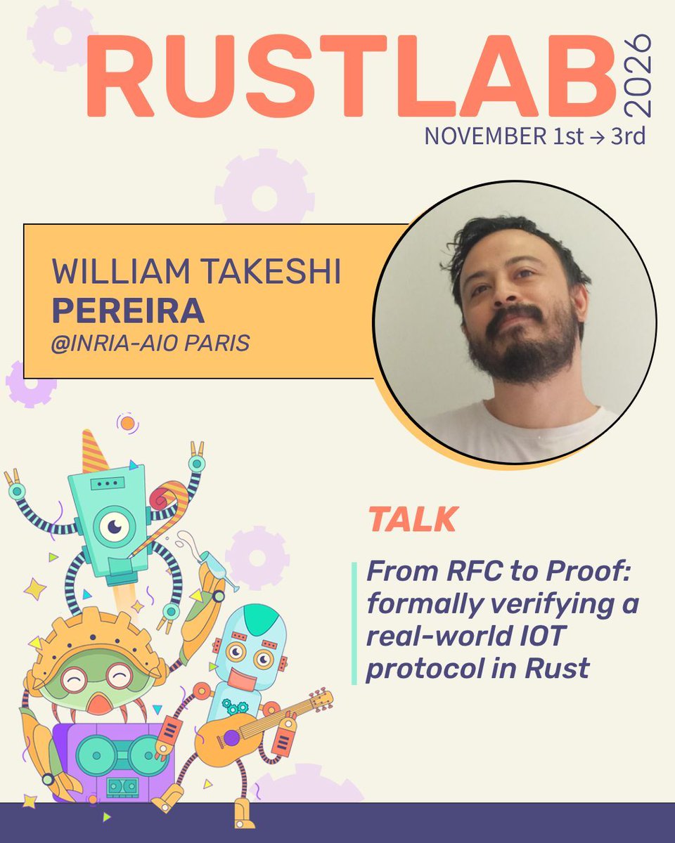 rustlab_conf's tweet photo. 🦀 What if you could prove your code is correct instead of just testing it?

At #RustLab2026, W. T. Pereira shows how formal verification can be applied to a real-world IoT protocol, bringing stronger guarantees to production systems with zero runtime cost.

Not tested. Proved. https://t.co/P76esJsp5I