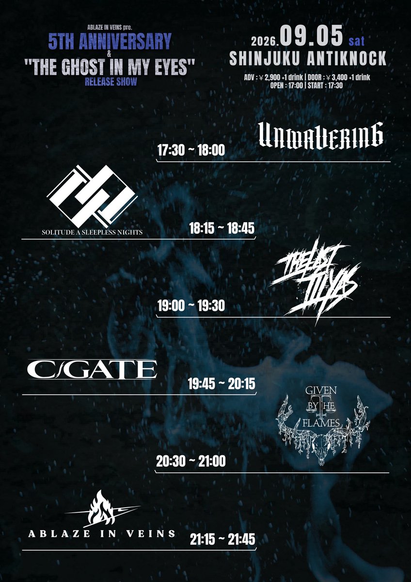 ablazeinveins's tweet photo. 🔥激アツイベントまであと1ヶ月🔥

2026年9月5日(土)
新宿ANTIKNOCK

ABLAZE IN VEINS 5th Anniversary & "The Ghost in My Eyes” Release Show

【ACT】
ABLAZE IN VEINS
THE LAST ILLYAS
SOLITUDE A SLEEPLESS NIGHTS
UNWAVERING
GIVEN BY THE FLAMES
C-GATE

🔽チケットはこちらから
LivePocket
https://t.co/NGQFulsZq2
または取り置き予約
https://t.co/rbEefOnlEb