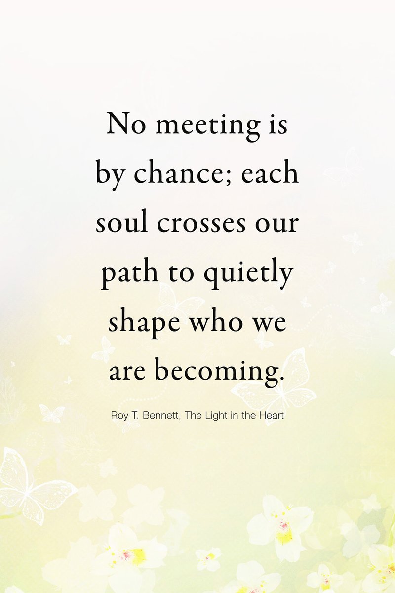 InspiringThinkn's tweet photo. No meeting is by chance; each soul crosses our path to quietly shape who we are becoming.
Roy T. Bennett, The Light in the Heart https://t.co/a9RiZEniOZ