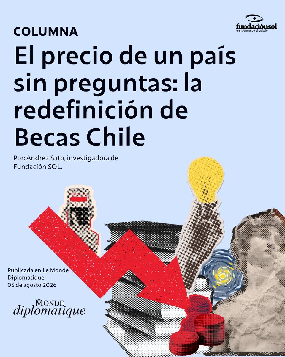 lafundacionsol's tweet photo. "El precio de un país sin preguntas: la redefinición de Becas Chile"
Andrea Sato, investigadora de Fundación SOL, analiza los cambios al programa Becas Chile y las consecuencias que podrían tener para la producción de conocimiento y el desarrollo del país.
"Un país que deja de formar a quienes producen conocimiento autónomo termina dependiendo de quienes producen ideas para defender los intereses del poder. Quizás ese sea el costo más alto de esta reforma: no el ahorro fiscal, sino el empobrecimiento deliberado de nuestra capacidad colectiva para pensar un Chile distinto."