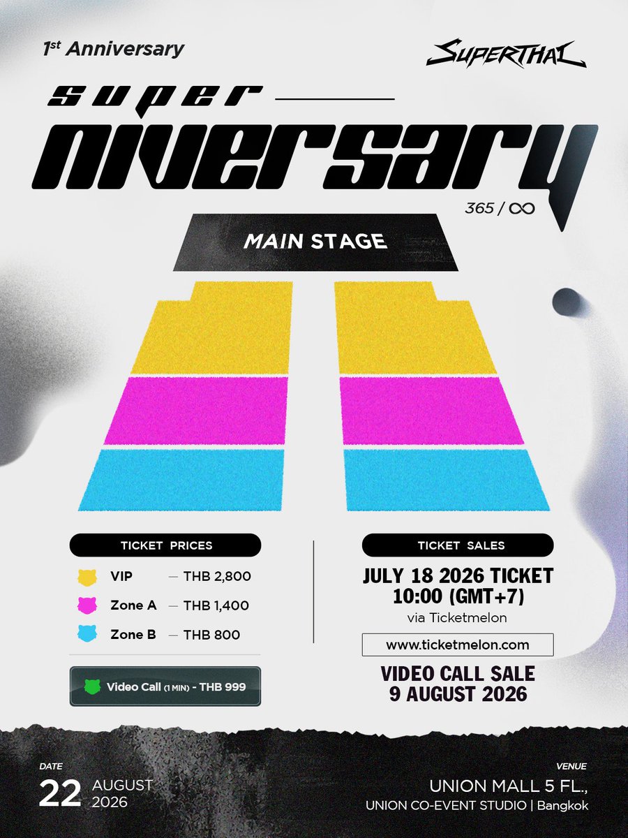 SuperThai_'s tweet photo. 𝐒𝐔𝐏𝐄𝐑𝐓𝐇𝐀𝐈 𝟏𝐬𝐭 𝐀𝐧𝐧𝐢𝐯𝐞𝐫𝐬𝐚𝐫𝐲 | 𝐒𝐔𝐏𝐄𝐑-𝐍𝐈𝐕𝐄𝐑𝐒𝐀𝐑𝐘 : 𝟑𝟔𝟓 / ∞ 🐯

📱PACKAGE VIDEO CALL (1 MIN) - 999 THB
📞 DATE : 22 August 2026
⏰ TIME : TBC (หลังจบงาน SuperThai 1st Anniversary / After SuperThai 1st Anniversary end)
______________________

🗓️ 𝐓𝐈𝐂𝐊𝐄𝐓 𝐒𝐀𝐋𝐄 : 𝟎𝟗 𝐀𝐔𝐆𝐔𝐒𝐓 𝟐𝟎𝟐𝟔, 𝟏𝟎:𝟎𝟎 𝐀𝐌 (𝐆𝐌𝐓+𝟕)
🍈 𝐏𝐋𝐀𝐓𝐅𝐎𝐑𝐌 : 𝐯𝐢𝐚 𝐓𝐢𝐜𝐤𝐞𝐭𝐦𝐞𝐥𝐨𝐧 (https://t.co/N6cZwb24gP)
🎫 𝐓𝐈𝐂𝐊𝐄𝐓 𝐏𝐑𝐈𝐂𝐄 : 𝟗𝟗𝟗 𝐁𝐀𝐇𝐓

#SuperThai 
#Superniversary1stYear