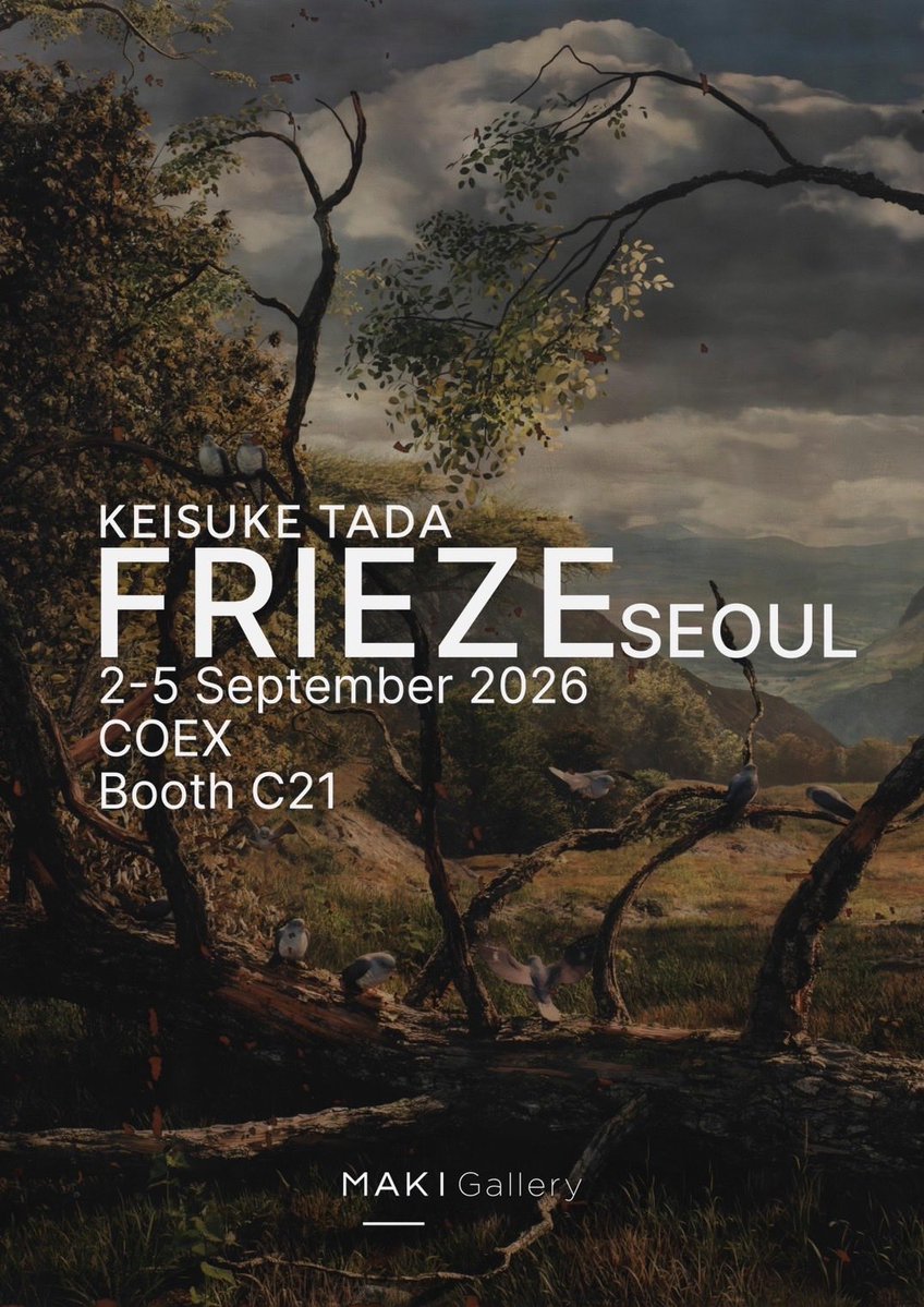 vilekeisuke's tweet photo. Frieze Seoul 2026
September 2-5, 2026
COEX, Seoul
Booth C21
@vilkeisuke
Frieze Seoul 2026
MAKI Gallery is pleased to make its Frieze Seoul debut with a solo presentation by Keisuke Tada.
The presentation will premiere a monumental new painting measuring approximately 2.6 meters in width-the largest work to date from Tada's ongoing Painting of Incomplete Remains series-alongside a selection of other new works.
Bringing digitally constructed landscapes into contact with the physical traces of paint, Tada creates a distinctive pictorial space situated between fiction and material presence. We invite you to experience his work in person at Booth C21.
Frieze Seoul 2026
September 2-5, 2026
COEX, Seoul
Booth C21
@vilkeisuke
#MAKIGallery #KeisukeTada #FriezeSeoul #FriezeSeou|2026 #
타다케이스케