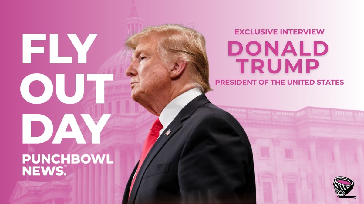 PunchbowlNews's tweet photo. 🚨 NEW FLY OUT DAY SOON ✈️

Fly Out Day’s season finale featuring President Donald Trump comes out tomorrow. @JakeSherman sits down with him to talk the SAVE America Act, Iran, Blanche's nomination and MUCH more.

Don't miss it! Subscribe now! https://t.co/J7N15a1OlS https://t.co/ybZy3UtvPt