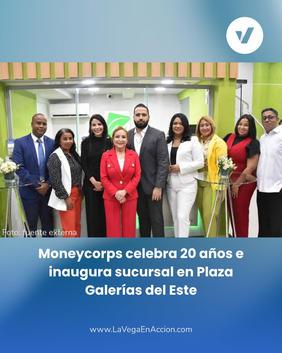 LaVega_enAccion's tweet photo. Moneycorps I.R. inauguró una nueva sucursal en Plaza Galerías del Este, Santo Domingo Este, como parte de su expansión tras 20 años de operaciones en República Dominicana.

#Moneycorps
#IngridReyesDelVillar
#Remesas
#Finanzas
#EmpresasDominicanas 

 🌐  https://t.co/erB1rWmM4V https://t.co/Vjlt6Wgjst